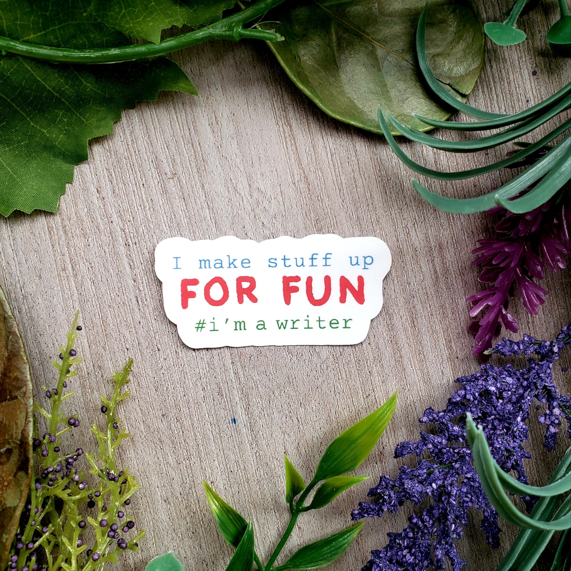 I Make Stuff Up Vinyl Sticker