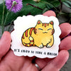 Positive Affirmation Cat Vinyl Sticker