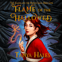 Flame of the Hallowed- The Slayer and the Prince book 1